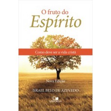 Fruto Do Espírito, O - Nova Edição