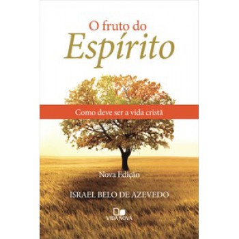 Fruto Do Espírito, O - Nova Edição