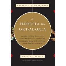 Heresia Da Ortodoxia, A