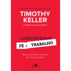 Como Integrar Fé E Trabalho