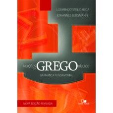 Noções Do Grego Bíblico: Gramática Fundamental - 3ª Ed.