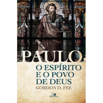 Paulo, O Espírito E O Povo De Deus