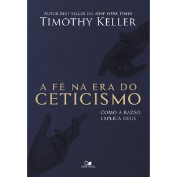 Fé Na Era Do Ceticismo, A