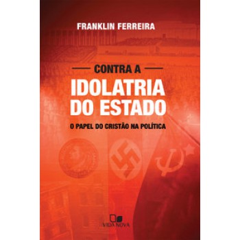 Contra Idolatria Do Estado