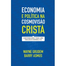 Economia E Política Na Cosmovisão Cristã