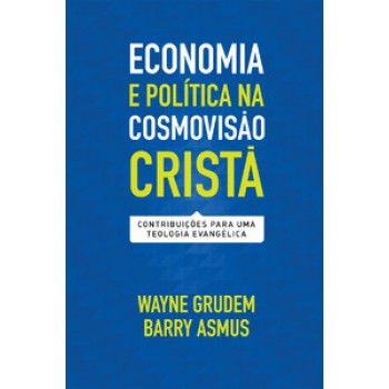 Economia E Política Na Cosmovisão Cristã