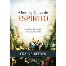 Hermenêutica Do Espírito, A