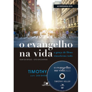 Evangelho Na Vida, O (acompanha Dvd Com Palestras)