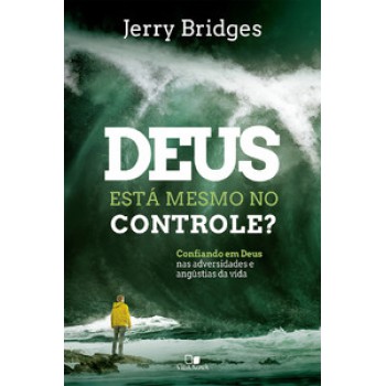 Deus Está Mesmo No Controle?