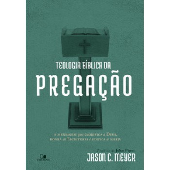 Teologia Bíblica Da Pregação