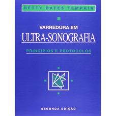 Varredura Em Ultra-sonografia - Princípios E Protocolos