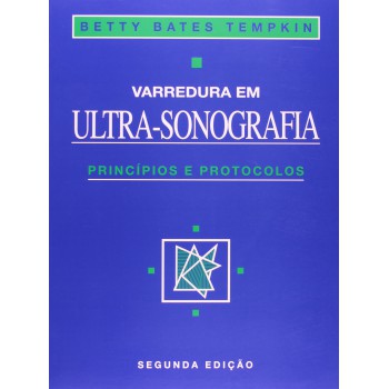 Varredura Em Ultra-sonografia - Princípios E Protocolos