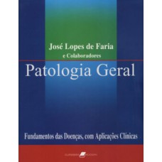 Patologia Geral - Fundamentos Das Doenças Com Aplicações Clínicas