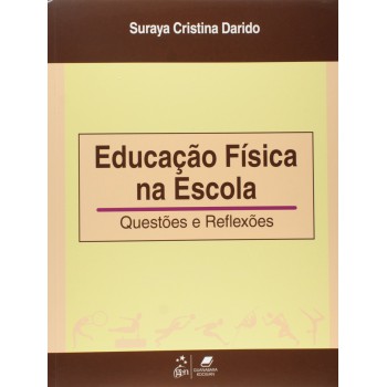 Educação Física Na Escola - Questões E Reflexões