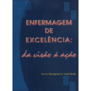 Enfermagem De Excelência: Da Visão à Ação