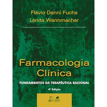 Farmacologia Clínica - Fundamentos Da Terapêutica Racional