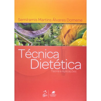 Técnica Dietética - Teoria E Aplicações