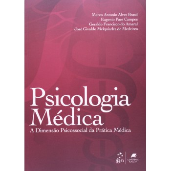 Psicologia Médica - A Dimensão Psicossocial Da Prática Médica