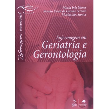 Enfermagem Em Geriatria E Gerontologia