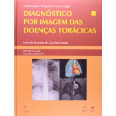 Radiologia E Diagnóstico Por Imagem - Diagnóstico Por Imagem Das Doenças Torácicas