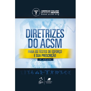 Diretrizes Do Acsm Para Os Testes De Esforço E Sua Prescrição