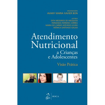 Atendimento Nutricional A Crianças E Adolescentes - Visão Prática