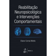 Reabilitação Neuropsicológica E Intervenções Comportamentais