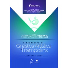 Educação Física No Ensino Superior - Fundamentos Da Ginástica Artística E De Trampolins