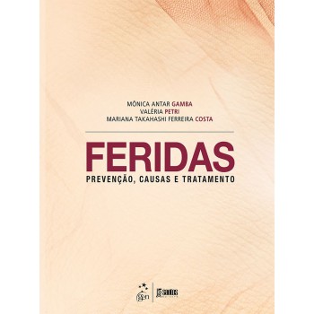 Feridas - Prevenção, Causas e Tratamento