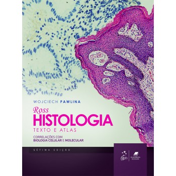 Ross Histologia Texto E Atlas-correlações Com Biologia Celular E Molecular