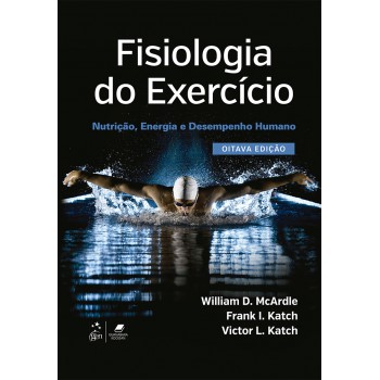 Fisiologia Do Exercício - Nutrição, Energia E Desempenho Humano