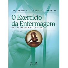 O Exercício Da Enfermagem - Uma Abordagem ético-legal