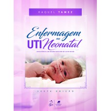 Enfermagem Na Uti Neonatal-assistência Ao Recém-nascido De Alto Risco