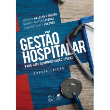 Gestão Hospitalar - Para Uma Administração Eficaz