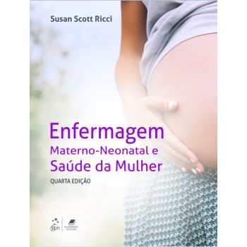 Enfermagem Materno-neonatal E Saúde Da Mulher