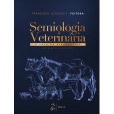 Semiologia Veterinária - A Arte Do Diagnóstico