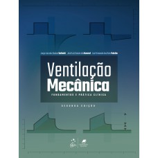 Ventilação Mecânica - Fundamentos E Prática Clínica