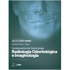 Série Fundamentos Odontologia - Radiologia Odontológica E Imaginologia