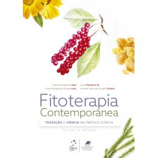 Fitoterapia Contemporânea - Tradição E Ciência Na Prática Clínica