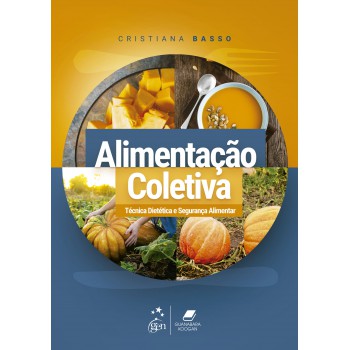 Alimentação Coletiva - Técnica Dietética E Segurança Alimentar