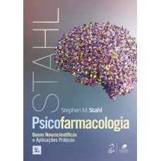 Psicofarmacologia Clínica - Bases Neurocientíficas E Aplicações Práticas