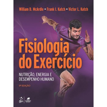 Fisiologia Do Exercício - Nutrição, Energia E Desempenho Humano