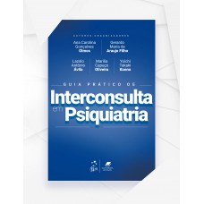 Guia Prático De Interconsulta Em Psiquiatria
