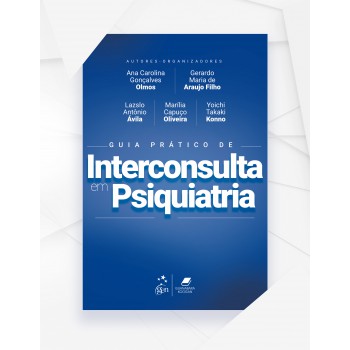 Guia Prático De Interconsulta Em Psiquiatria