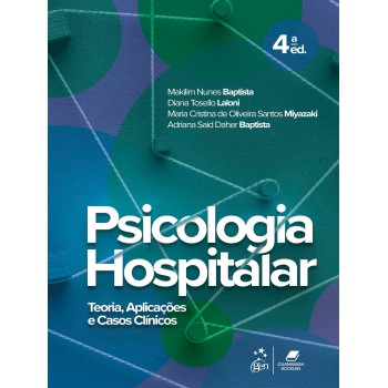 Psicologia Hospitalar - Teoria, Aplicações E Casos Clínicos