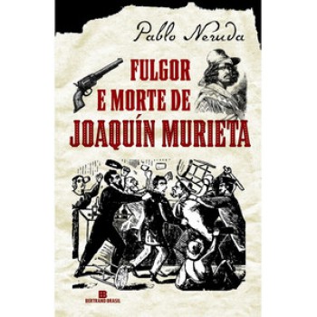 Fulgor E Morte De Joaquín Murieta