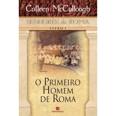 O Primeiro Homem De Roma (vol. 1)