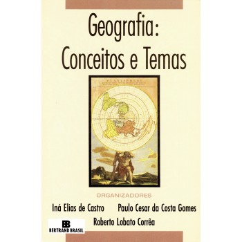 Geografia: Conceitos E Temas: Conceitos E Temas