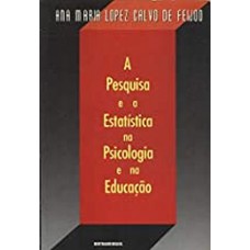 PESQUISA E A ESTATISTICA NA PSICOLOGIA E NA EDUCAÇÃO