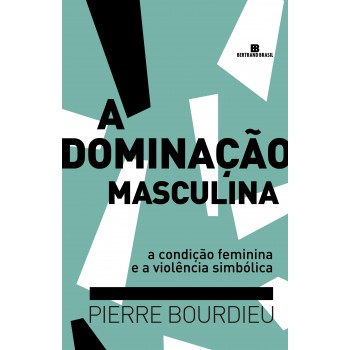 A Dominação Masculina